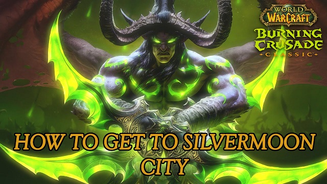 WoW Classic TBC Location Guide How to Get To Silvermoon City.jpg