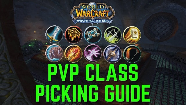 WoW WotLK PVP Classes Guide How to Choose the Best Solo Class for PVP Mode in WotLK.jpg