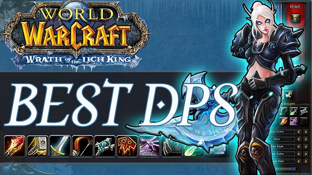 WoW Classic WotLK DPS Class Guide Top DPS Classes in Wrath of the Lich King.jpg