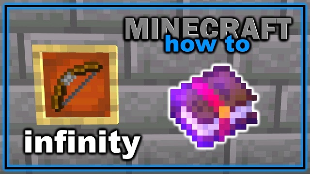 Minecraft Enchantment Guide How to Obtain the Infinity Enchantment in Minecraft.jpg