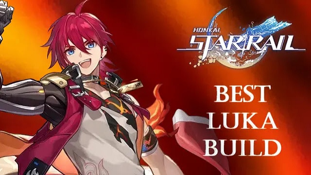 Honkai Star Rail Luka Guide How to Build the Best Luka and Team in HSR 1.2 Version.jpg