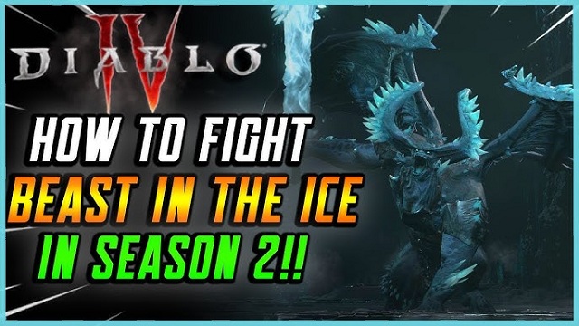 Diablo 4 Season 2 Endgame Boss Guide How to Summon The Beast in the Ice Boss.jpg