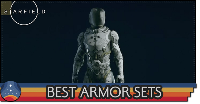 Starfield Guide How to Get Best Armor Sets in Starfield.png