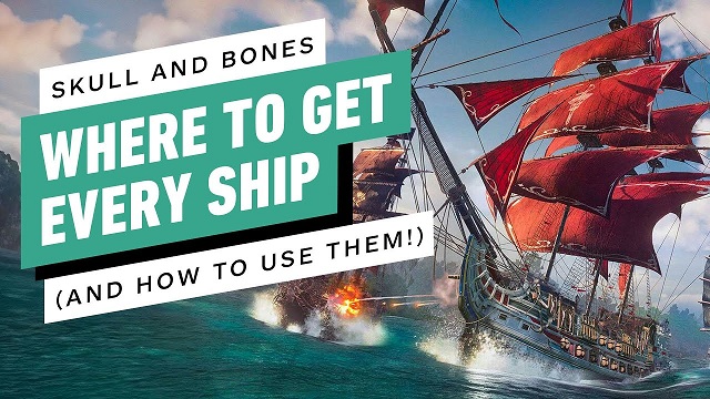 Skull and Bones Guide How to Find the Best Ships Early in Skull and Bones.jpg