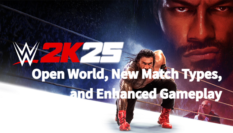 WWE 2K25 Preview_ Open World, New Match Types, and Enhanced Gameplay