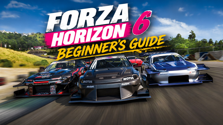 Forza Horizon 6 Beginner's Guide Forza Horizon 6 Beginner's Guide