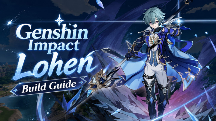 Genshin Impact Lohen Build Guide