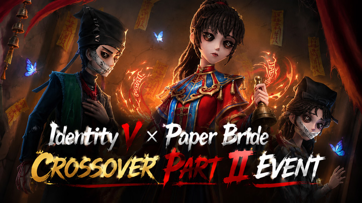 Identity V × Paper Bride Crossover Part II Identity V × Paper Bride Crossover Part II