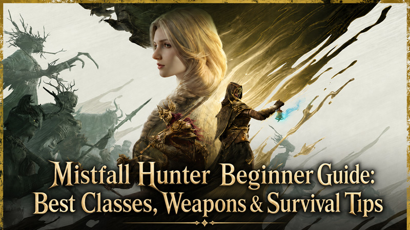 Mistfall Hunter Beginner Guide Mistfall Hunter Beginner Guide