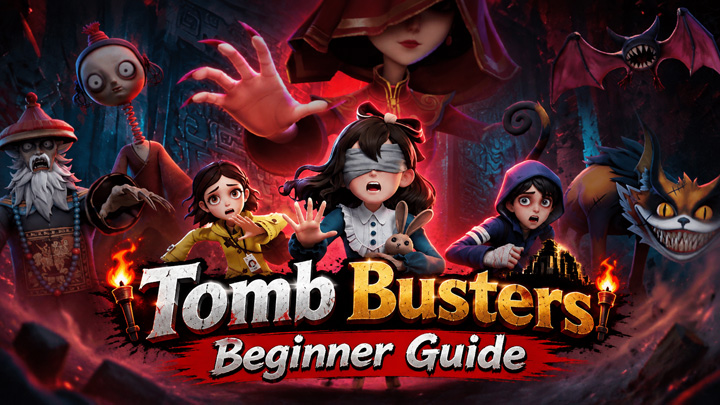 Tomb Busters Beginner Guide Tomb Busters Beginner Guide