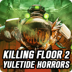 Killing Floor 2: KF2 Yuletide Horrors brings New Weapons, Boss and more
