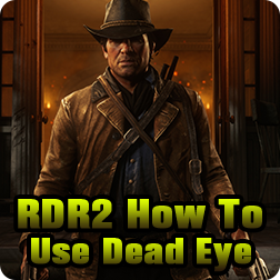 RDR2 Red Eye Explained: Red Dead Redemption 2 How to Use Dead Eye PC/Xbox One/PS4
