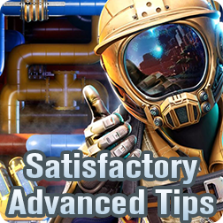 Satisfactory Beginner Guide 2020: Advanced Tips & Efficiency Tricks