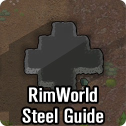 RimWorld How to Get Lots of Steel Fast: Obtain and Make more Steel in RimWorld Late Game